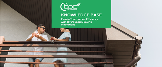 Elevate Your Home's Efficiency with BPC's Energy-Saving Innovations