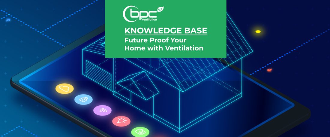 Future Proof Your Home with Ventilation