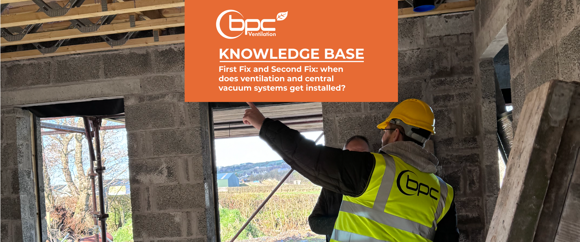 First Fix Processes First Fix and Second Fix: when does ventilation and central vacuum sys ...