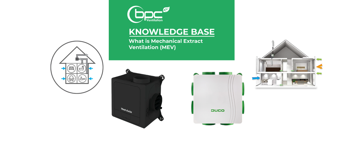 What is Mechanical Extract Ventilation (MEV)