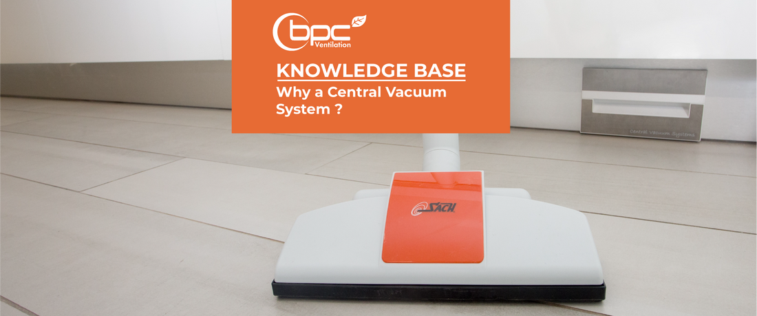 Why a Central Vacuum System?